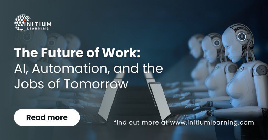 The Future of Work: AI, Automation, and the Jobs of Tomorrow